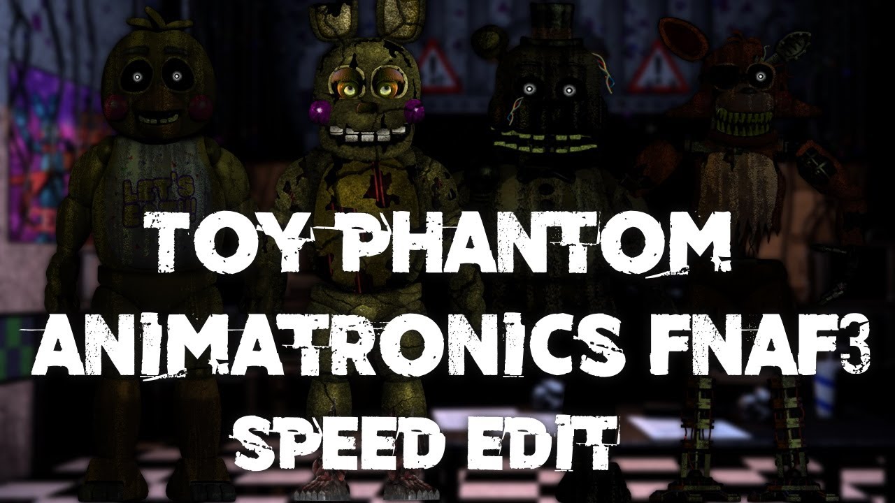 Speed Edit | FNaF | Toy Animatronics FNaf3