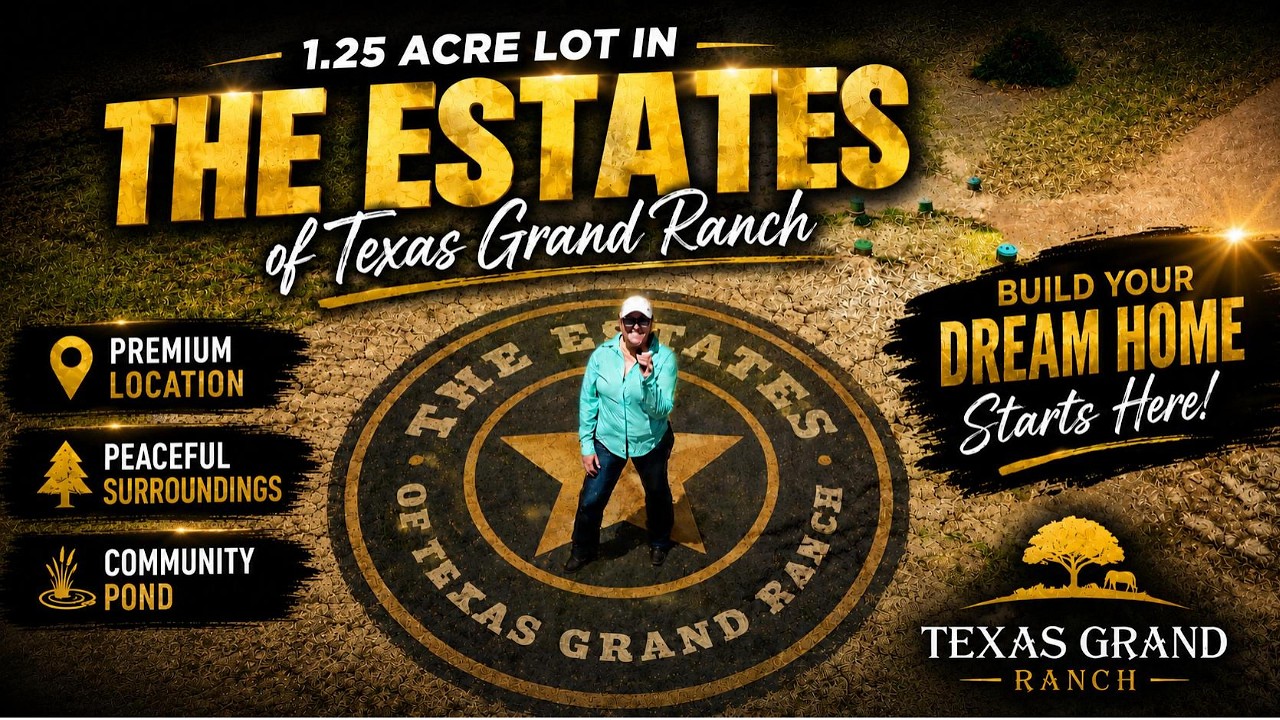 🏡 1.25 Acre Lot in The Estates of Texas Grand Ranch | Build Near Sam Houston National Forest