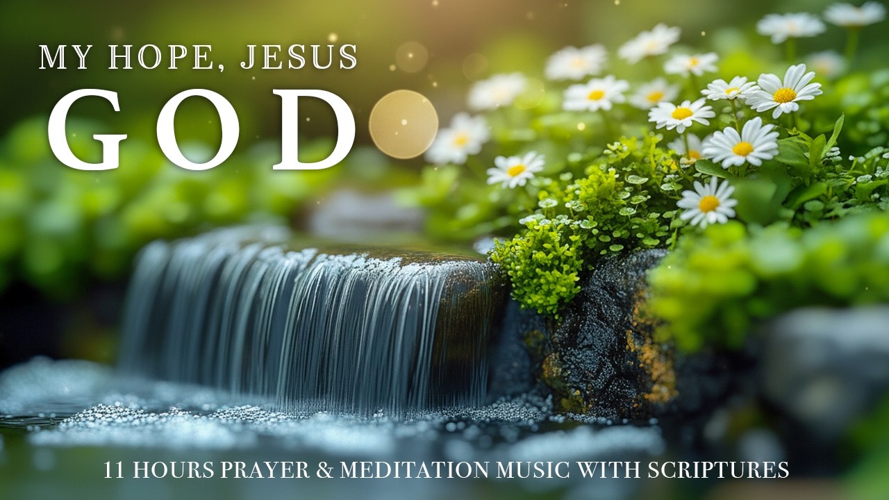 JESUS, MY HOPE | Relaxing Gospel Piano & Scriptures for Prayer, Worship & Peace