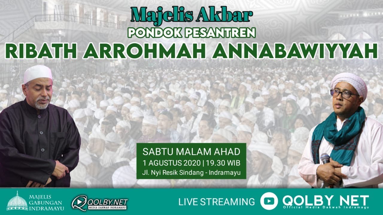 LIVE Majelis Akbar Pesantren Ribath Arrohmah Annabawiyyah | Jl. Nyi Resik Sindang - Indramayu