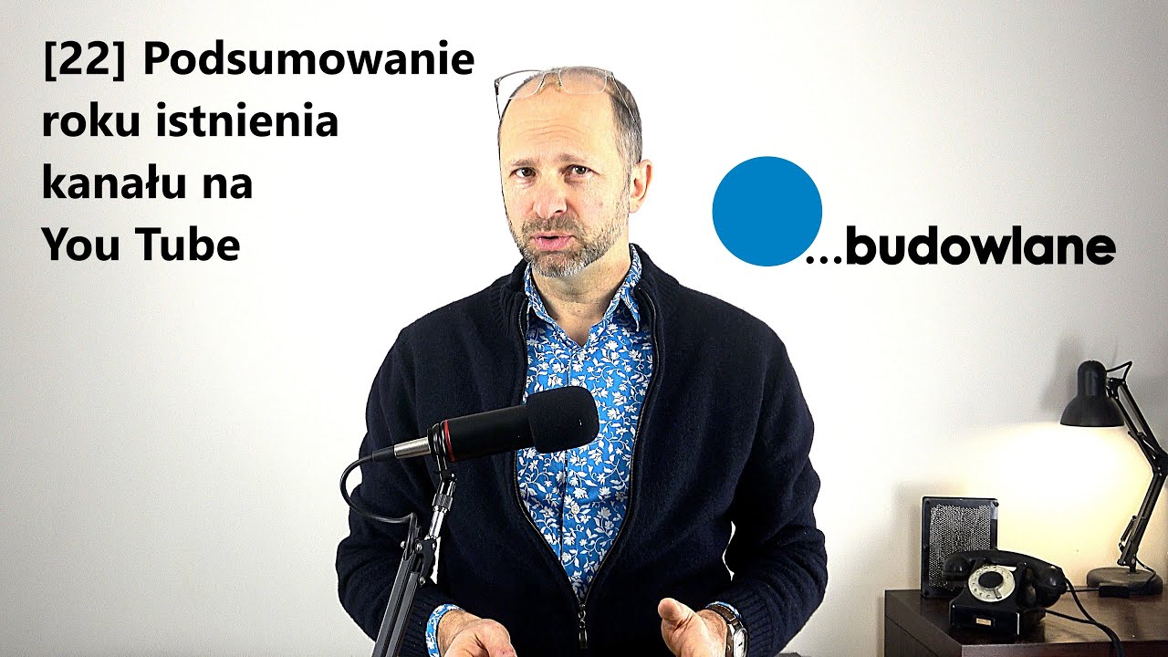 22 Podsumowanie roku kanału @budowlane-100   na YT