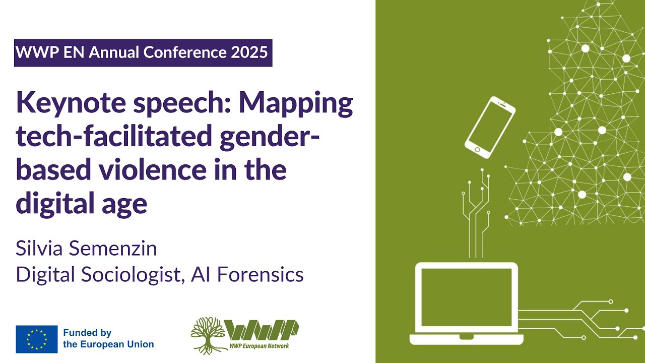 WWP EN AC 2025 Keynote: Mapping tech-facilitated gender-based violence in the digital age