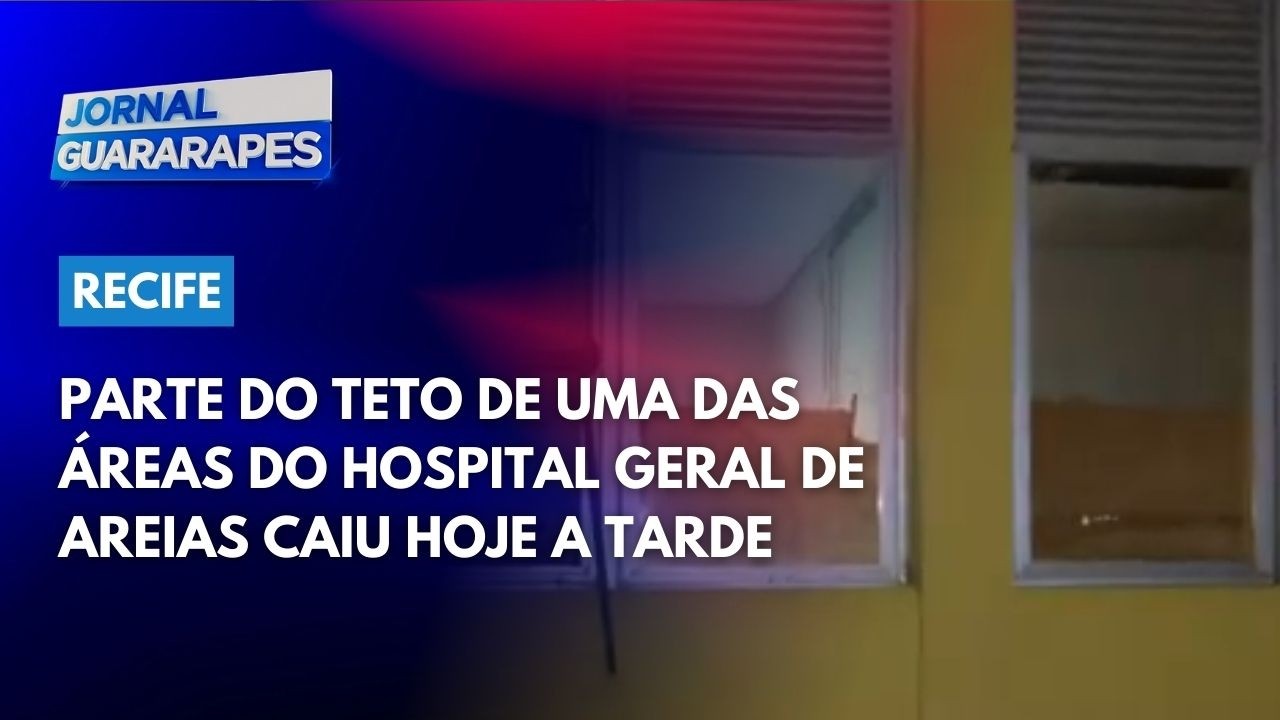 Parte do teto de uma das áreas do Hospital Geral de Areias caiu hoje a tarde