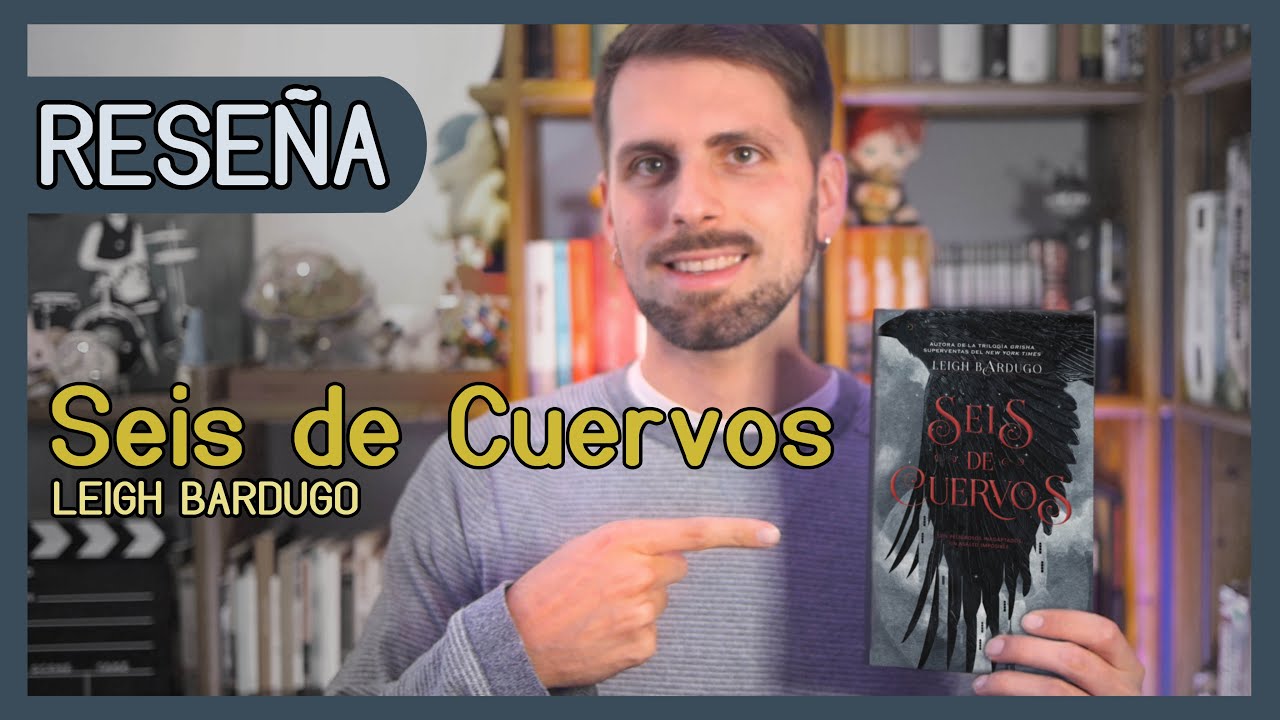 SEIS DE CUERVOS ► Leigh Bardugo - RESEÑA de libros #8 📚 - PUENTE 4