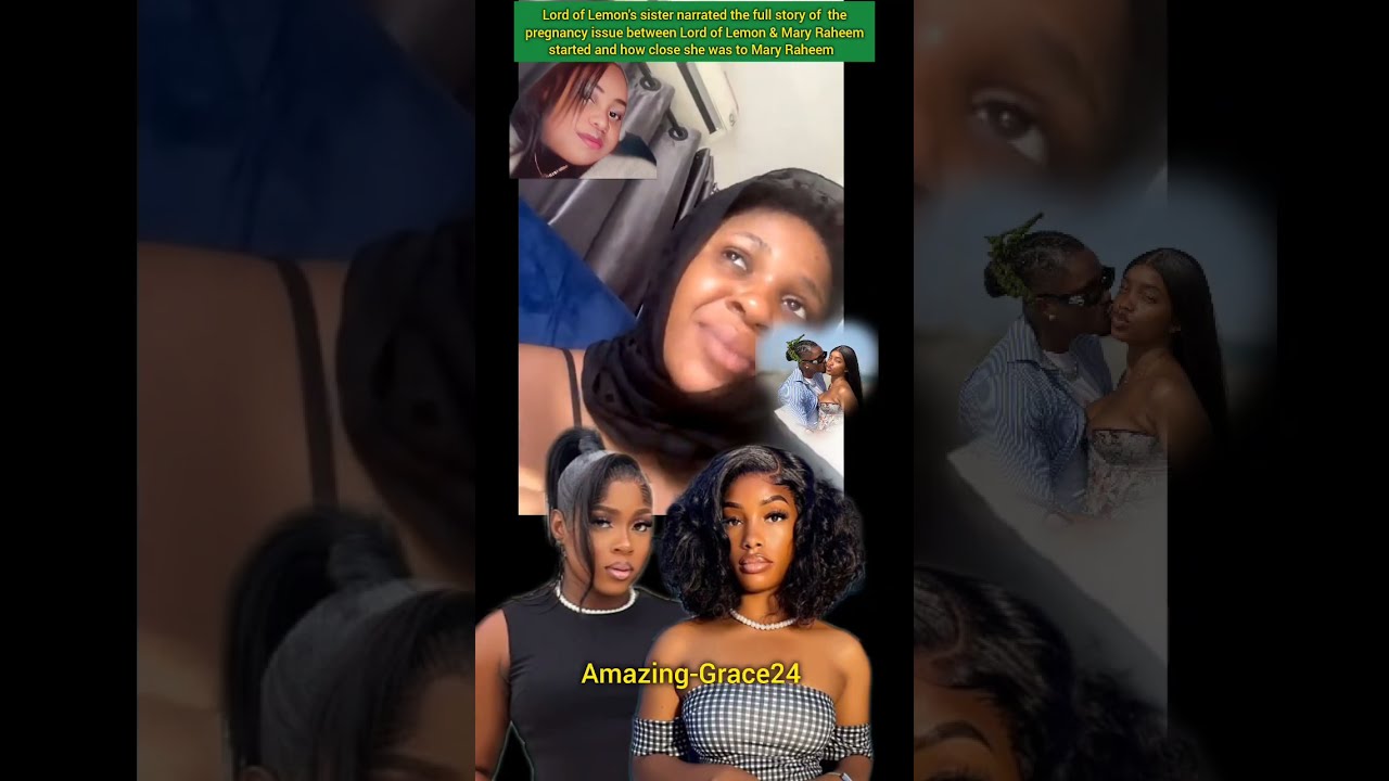 Lord of Lemon's sister explained the full story of Mary Raheem's pregnancy and how it started.  