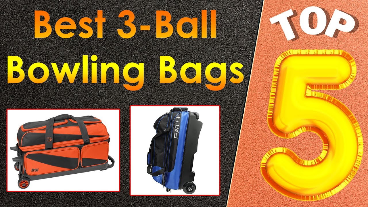 Top 5 Best 3-Ball Bowling Bags (Triple Roller Bowling Bags Reviewed)
