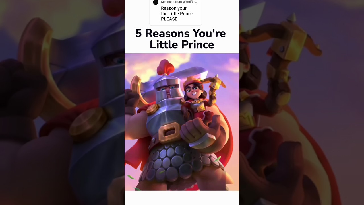 5 Reasons You're Little Prince| Clash Royale