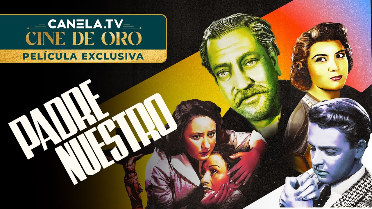 Padre nuestro (1953) | Película Completa con Carlos López Moctezuma | Cine de Oro | Canela.TV Cinema