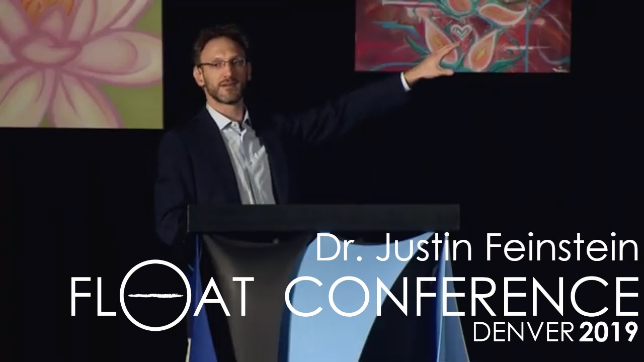 Establishing a science of Floatation-REST, Justin Feinstein | 2019 Float Conference