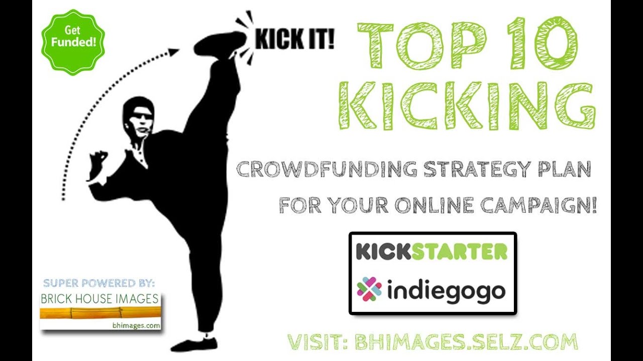 TOP 10 Kicking Crowdfunding Strategies for Kickstarter + Indiegogo campaigns