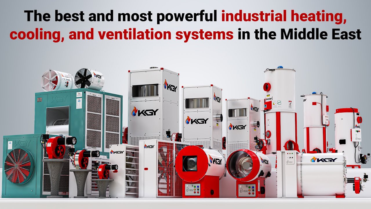 The best and most powerful industrial heating, cooling, and ventilation systems in the Middle East