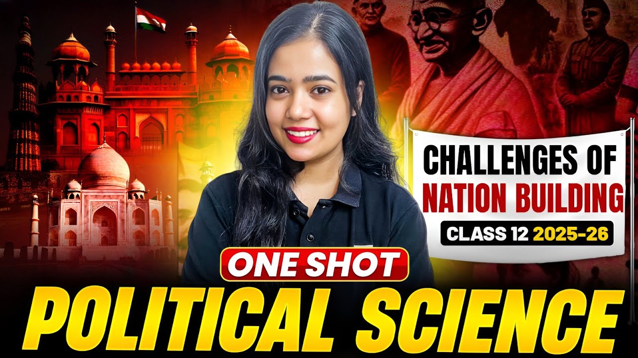 𝗖𝗵𝗮𝗹𝗹𝗲𝗻𝗴𝗲𝘀 𝗼𝗳 𝗡𝗮𝘁𝗶𝗼𝗻 𝗕𝘂𝗶𝗹𝗱𝗶𝗻𝗴 𝗢𝗻𝗲 𝗦𝗵𝗼𝘁 | Class 12 Political Science Chapter 1 | Anushya Ma'am