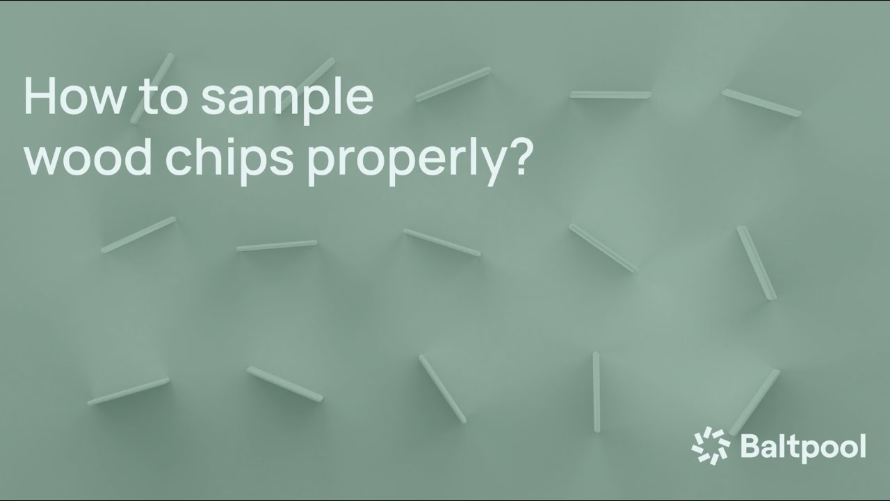 How to sample wood chips properly? Sampling procedures  for quality testing explained / Baltpool