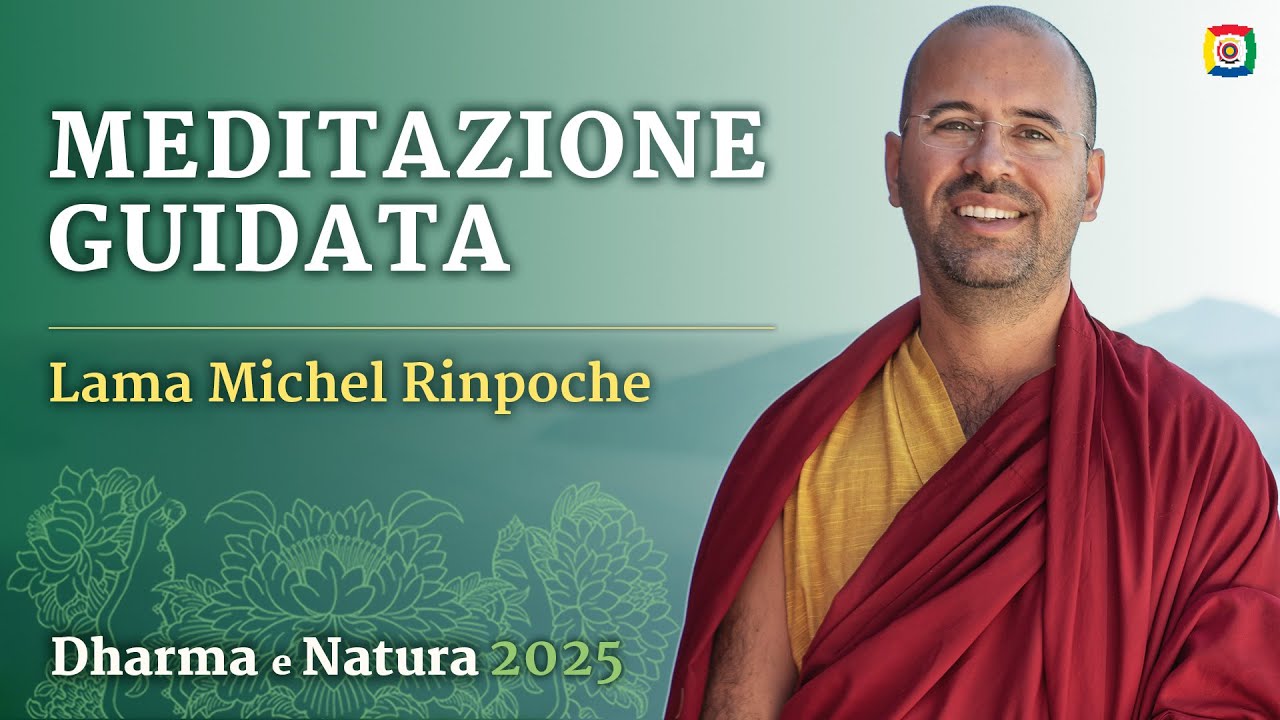 Meditazione guidata con Lama Michel Rinpoche - Dharma e Natura