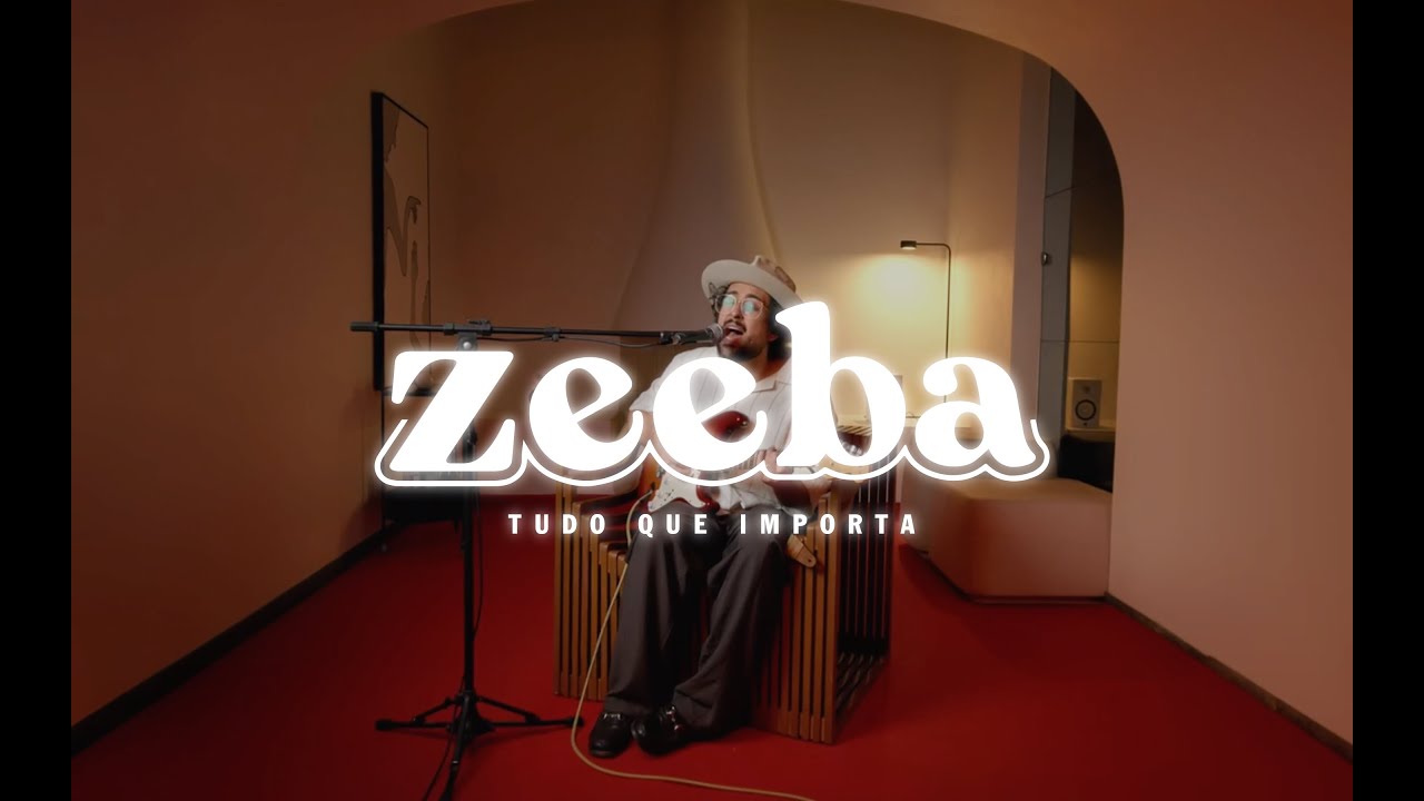 Zeeba - Tudo Que Importa (Open House Sessions)