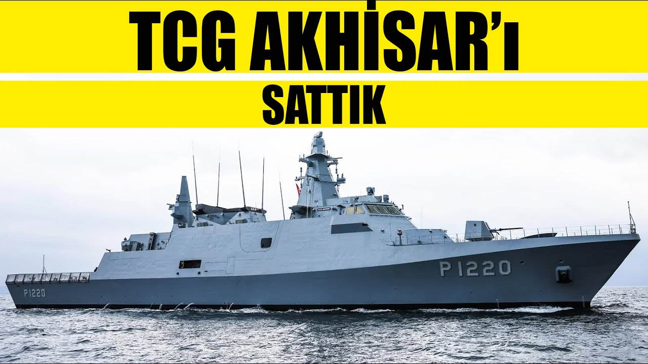 TCG Akhisar'ı SATTIK