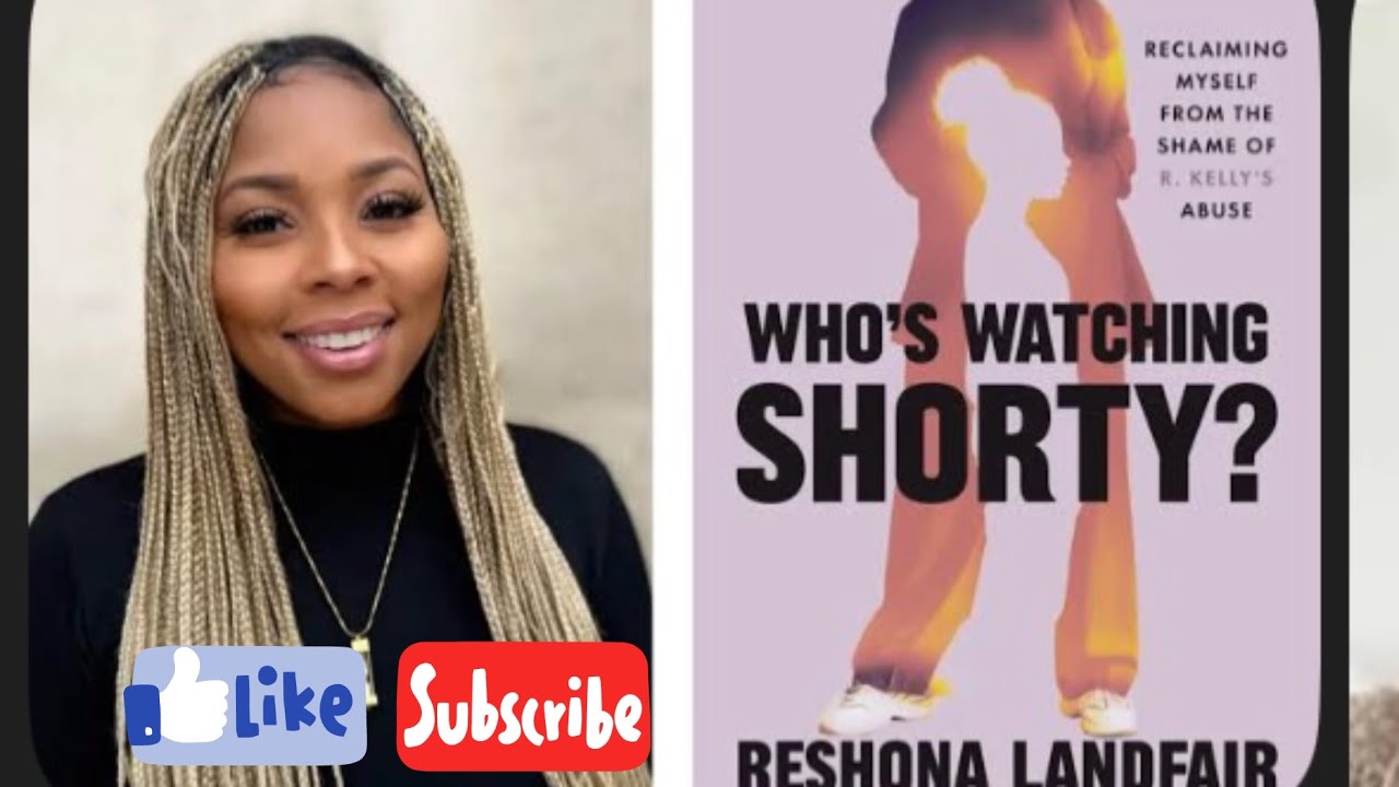 #GROOMING: THE JANE DOE IN THE R. KELLY SAGA SPEAKSSSS!!! SHE IS RESHONA LANDFAIR PERIODTTTTT