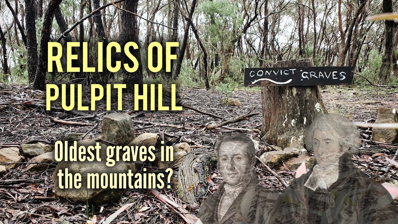 Tales of Pulpit Hill: Oldest Grave in the Blue Mountains?