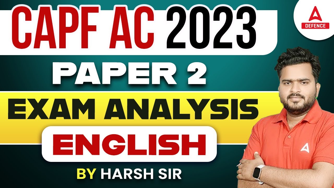 CAPF AC Paper 2 Exam Analysis 2023 | CAPF English Exam Analysis 2023 | CAPF AC Answer Key 2023