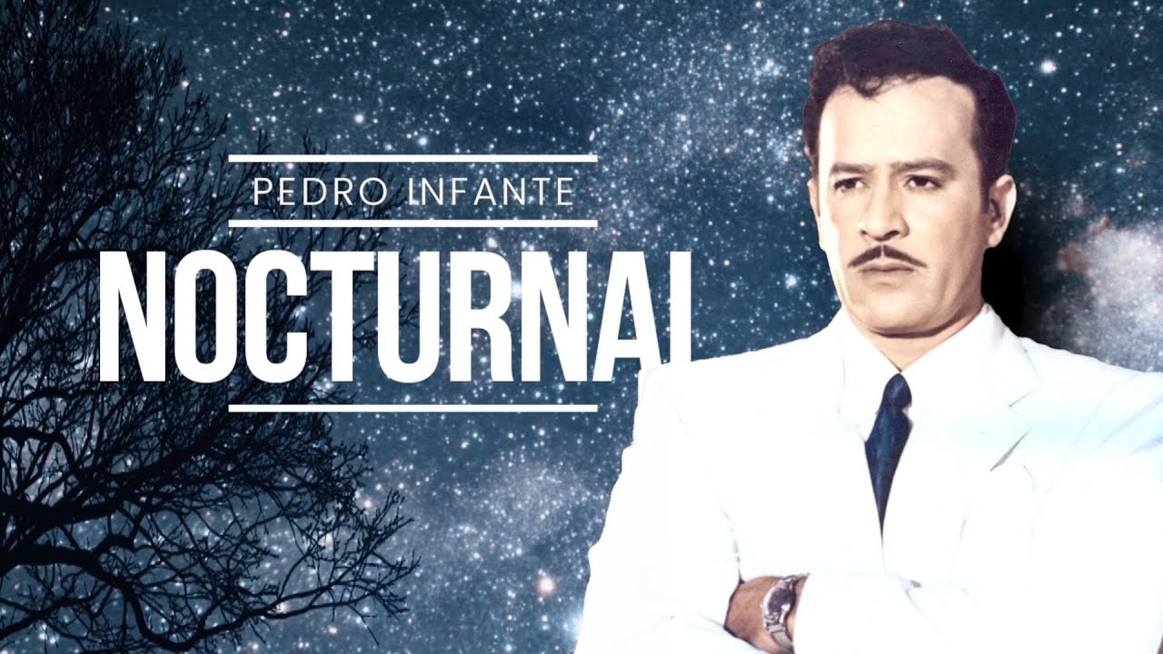 Pedro Infante - Nocturnal (Video con Letra)