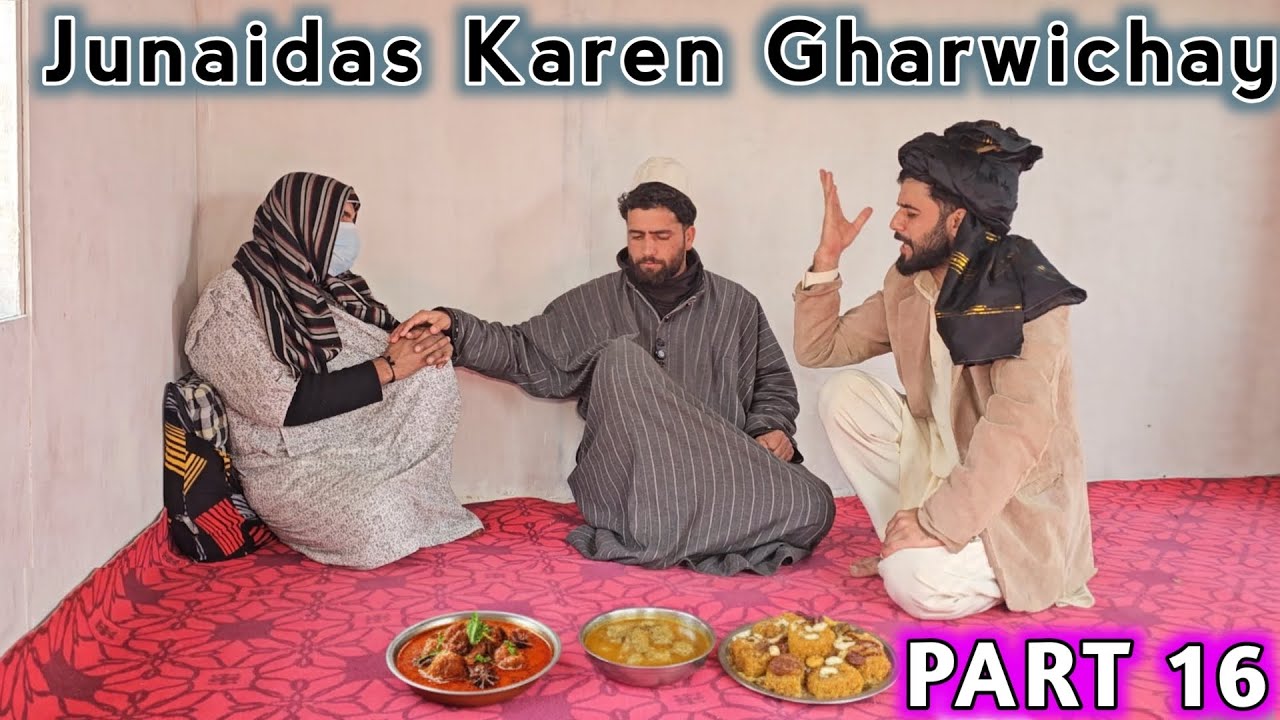 Junaidas Karen Gharwichay / Pitraath / PART 16 / Kashmiri Drama
