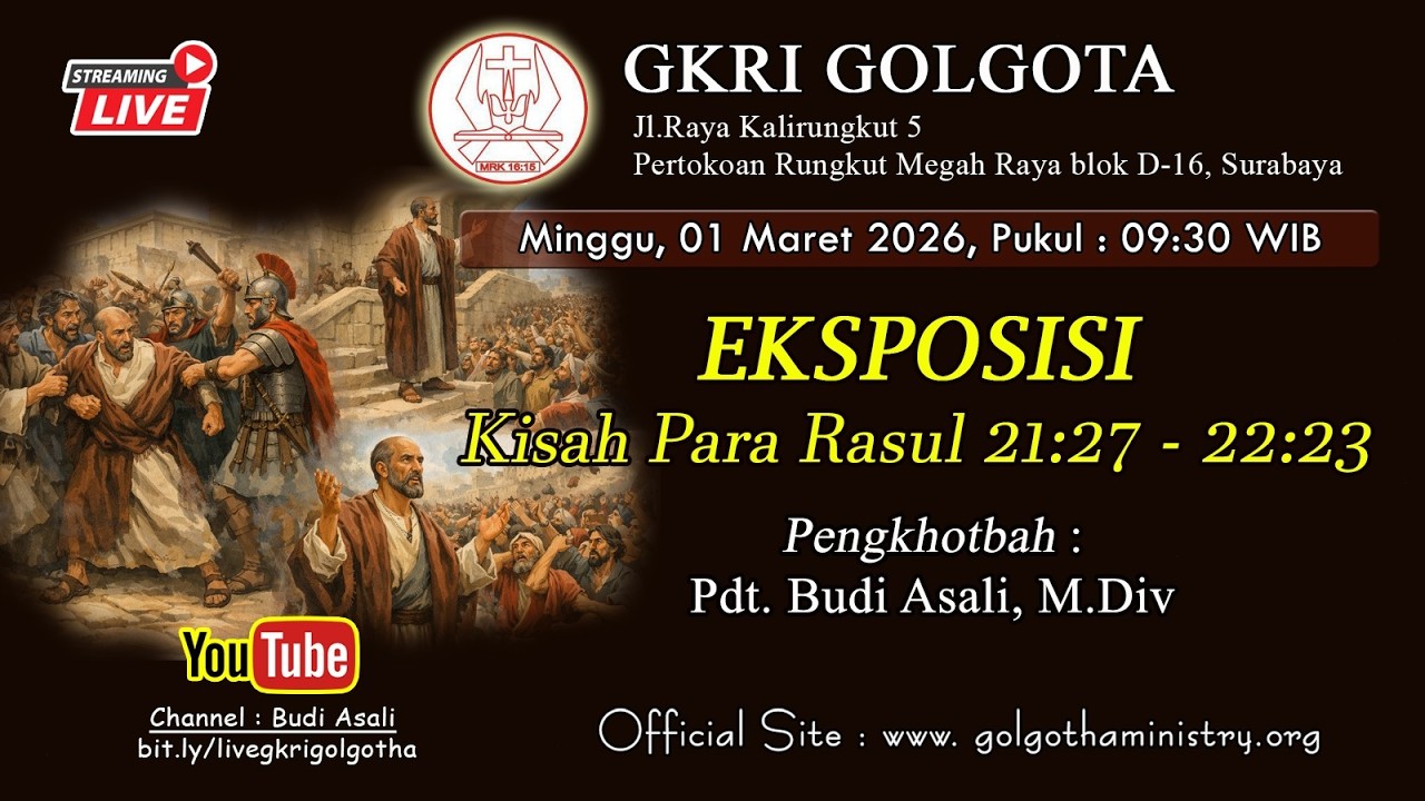 Kebaktian Online GKRI Golgota 1 Maret 2026 | Eksposisi Kisah Para Rasul 21:27 - 22:23