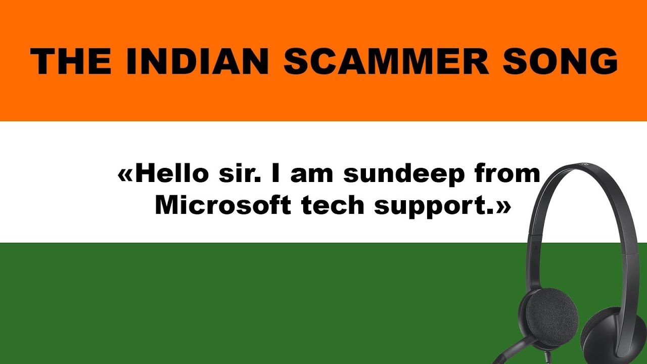 THE INDIAN SCAMMER THEME SONG - Hello sir. I'm Sundeep from Microsoft ...