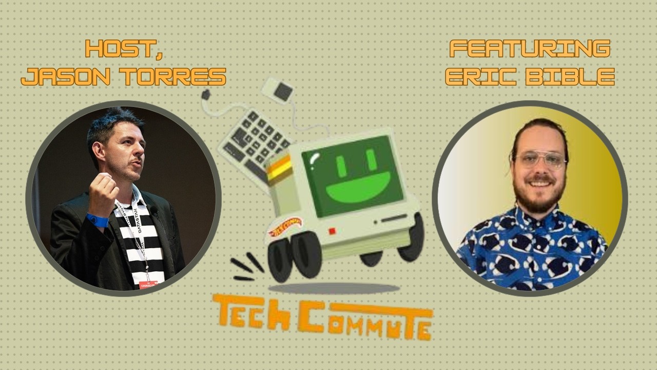 The Tech Commute - Eric Bible