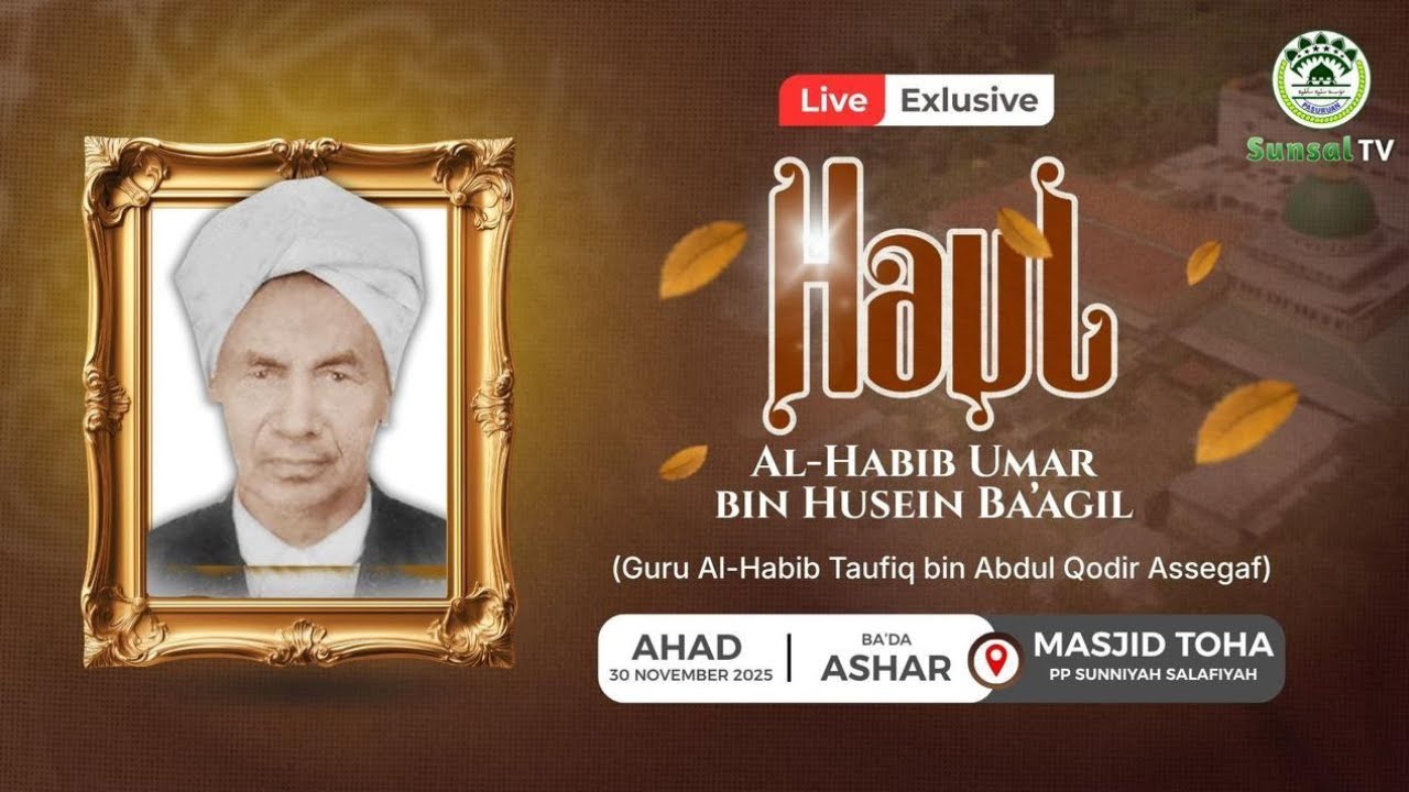 🔴[LIVE] HAUL | AL HABIB UMAR BIN HUSEIN BA'AGIL (GURU HABIB TAUFIQ ASSEGAF)