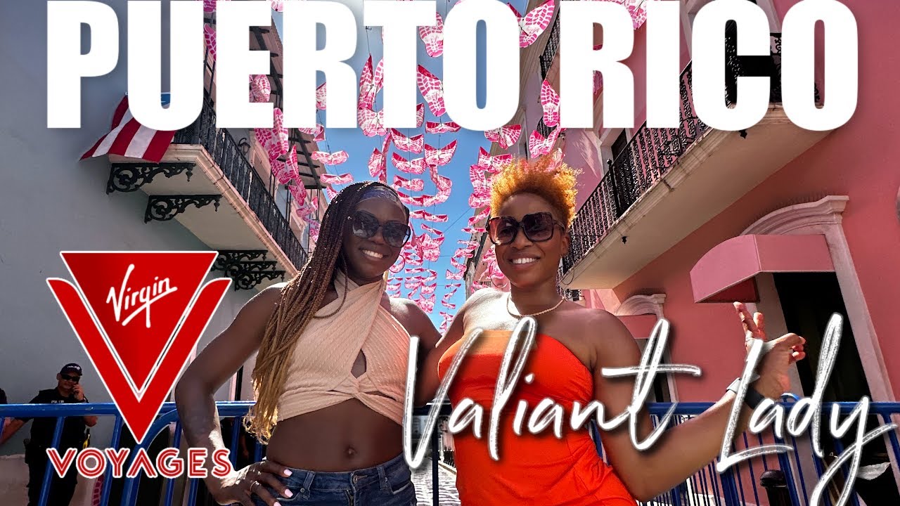 Virgin Voyages: A Day In San Juan | Valiant Lady Day 4