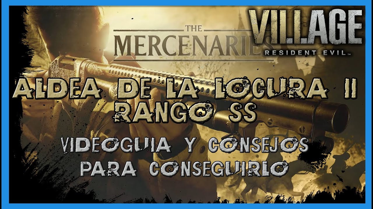 Resident Evil 8 Village - Mercenarios: Aldea de la locura II, Rango SS