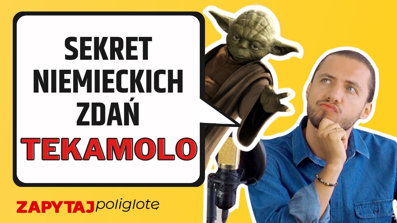 TeKaMoLo czyli sekret niemieckiego szyku zdania #zapytajpoliglotę de odc. 149