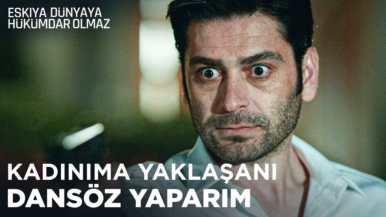 İlyas'ın kadınına el uzatmak yürek ister - Eşkıya Dünyaya Hükümdar Olmaz 2. Bölüm