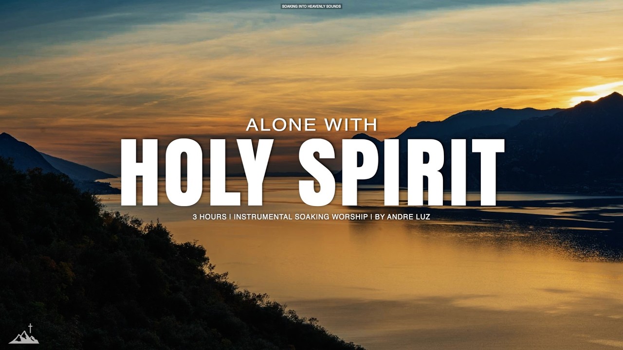 ALONE WITH HOLY SPIRIT // INSTRUMENTAL SOAKING WORSHIP // SOAKING WORSHIP MUSIC