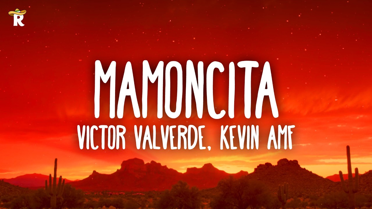 Victor Valverde, Kevin AMF - Mamoncita (Letra)