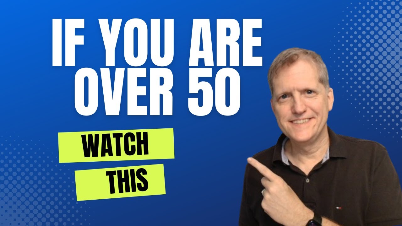 If You Are Over 50 - Watch This
