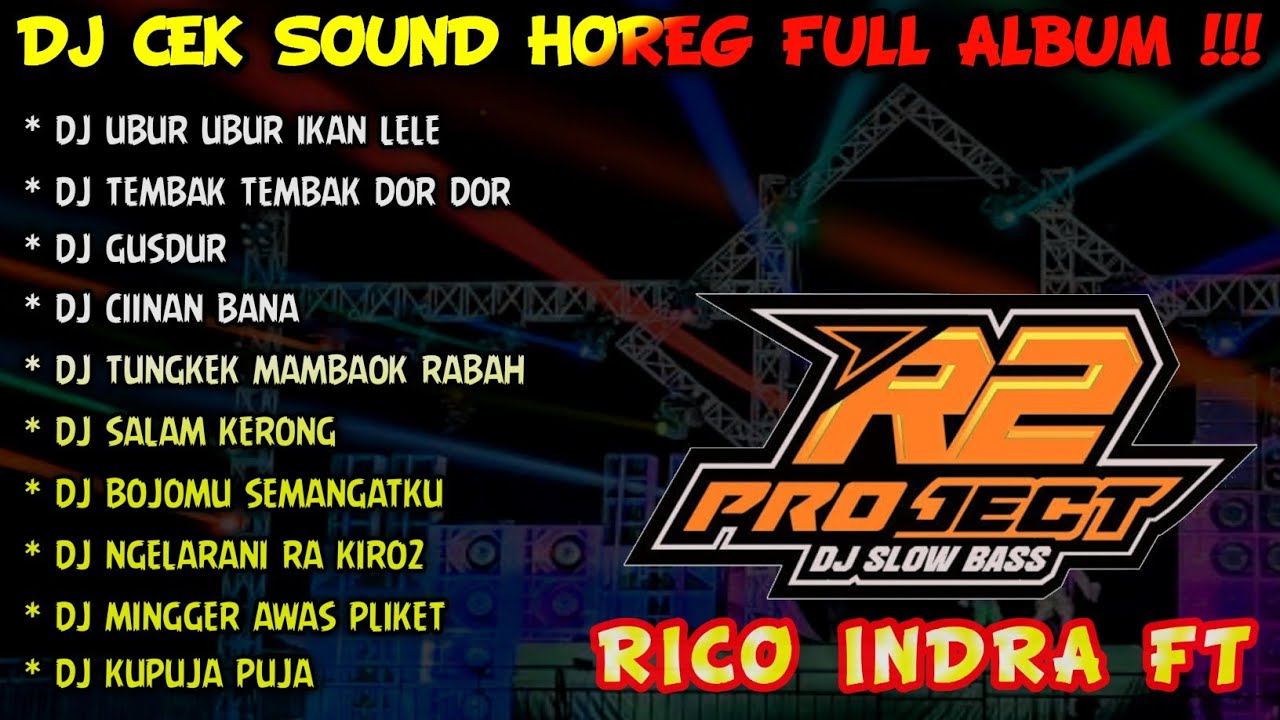 DJ CEK SOUND HOREG VIRAL TERBARU 2025 FULL ALBUM - HOREG BASS GLERR BY R2 PROJECT FT HOREG LAGI KUY