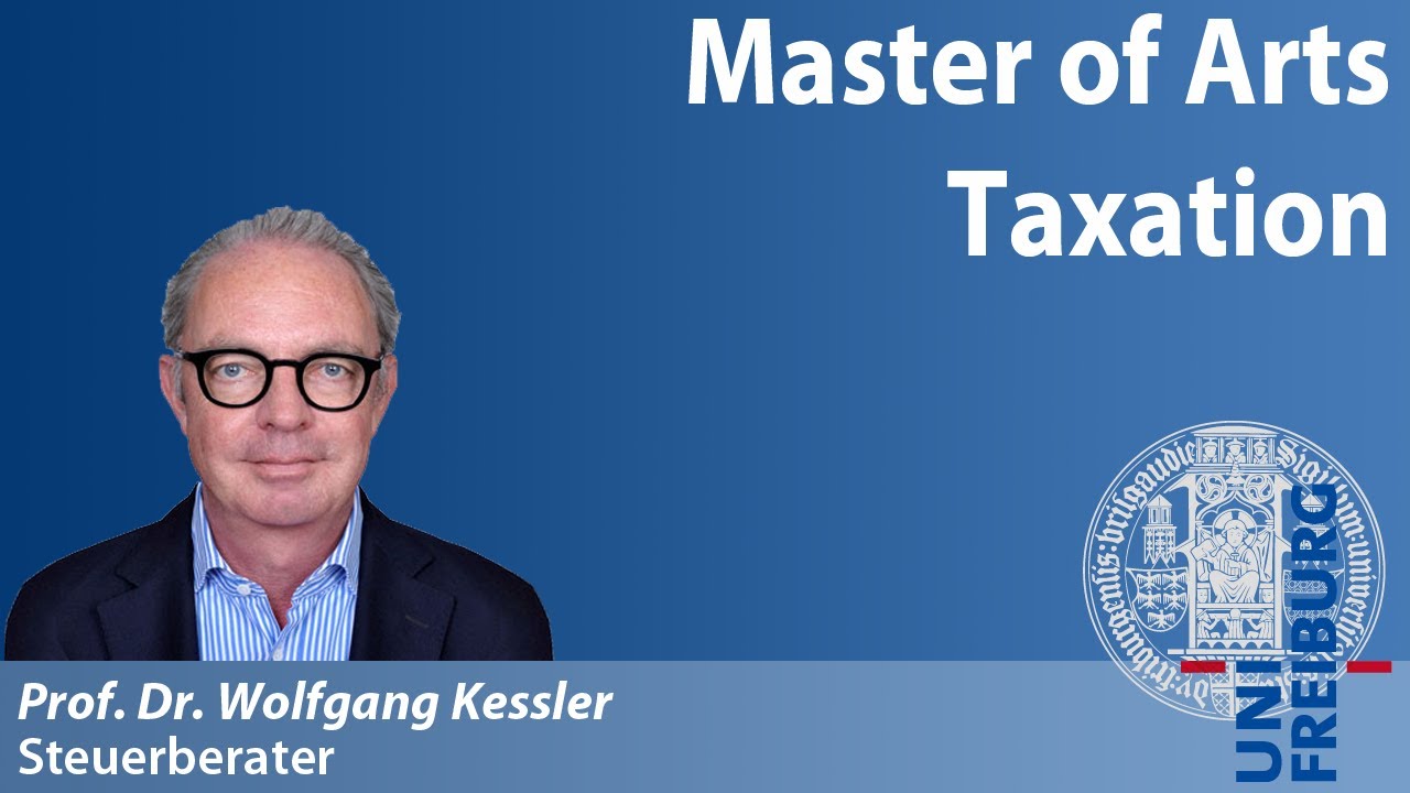 Master of Arts – Taxation Universität Freiburg | Infoveranstaltung Taxmaster (berufsbegleitend)