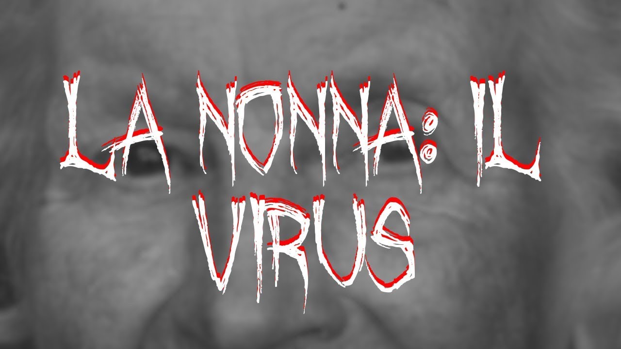 La nonna: il virus - Racconti Horror 174