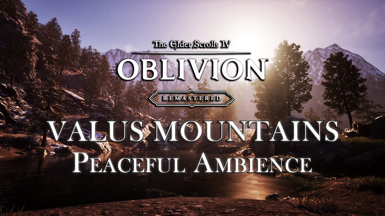 Elder Scrolls IV: Oblivion Remastered - Valus Mountains | Calming Music & Ambience