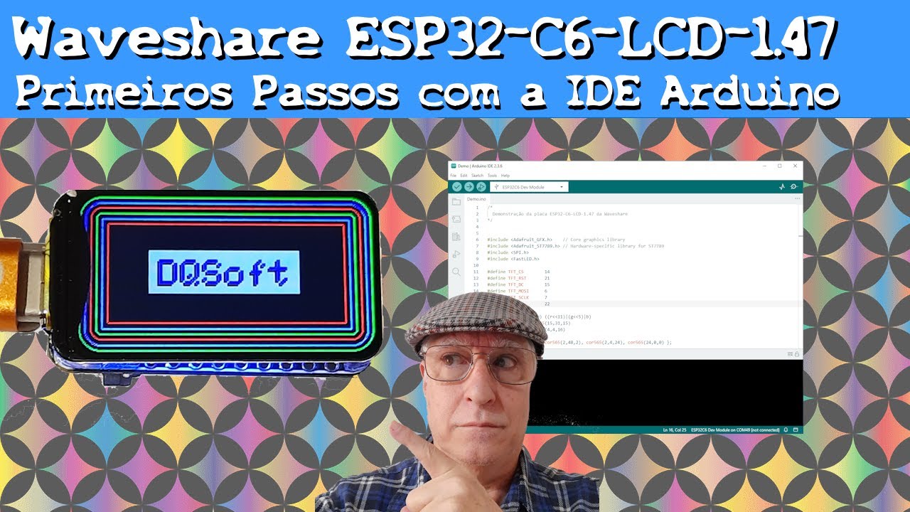Waveshare ESP32-C6-LCD-1.47: Primeiros Passos com a IDE Arduino