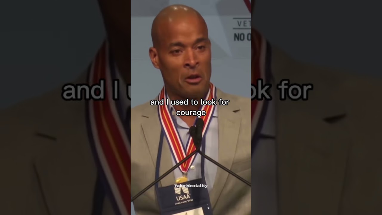 How To Be COURAGEOUS, What It Takes - David Goggins