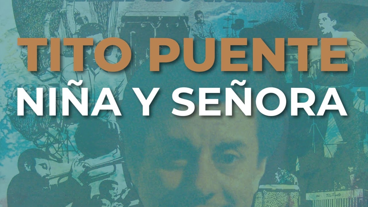 Tito Puente - Niña y Señora (Audio Oficial)