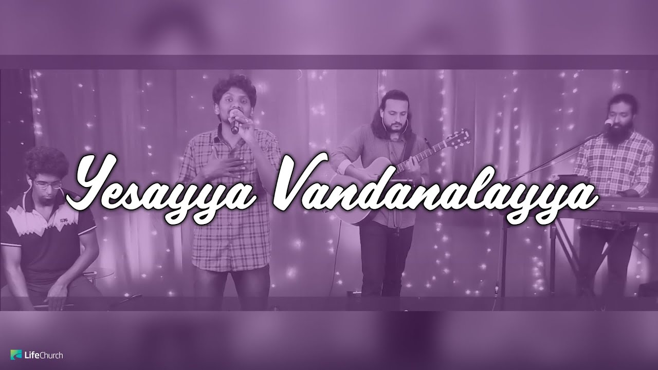 YESAYYA VANDANALAYYA | Live Worship | LifeChurch