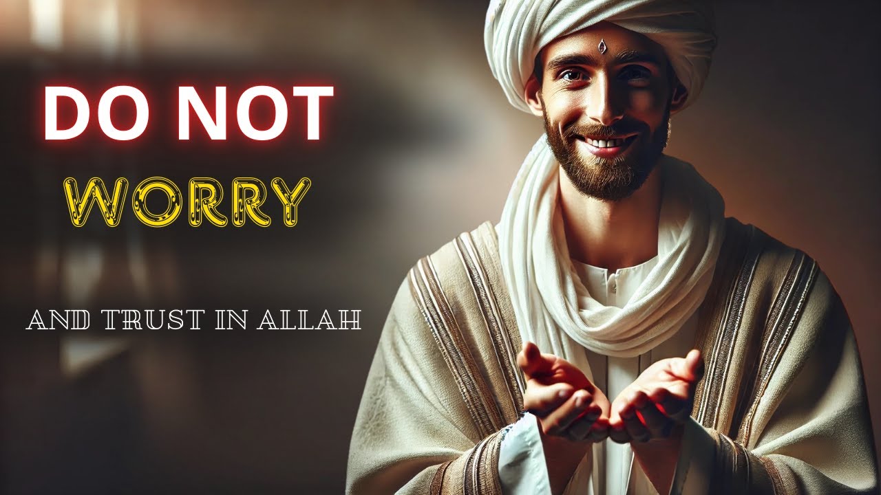 Give it to Allah and free your mind from worries