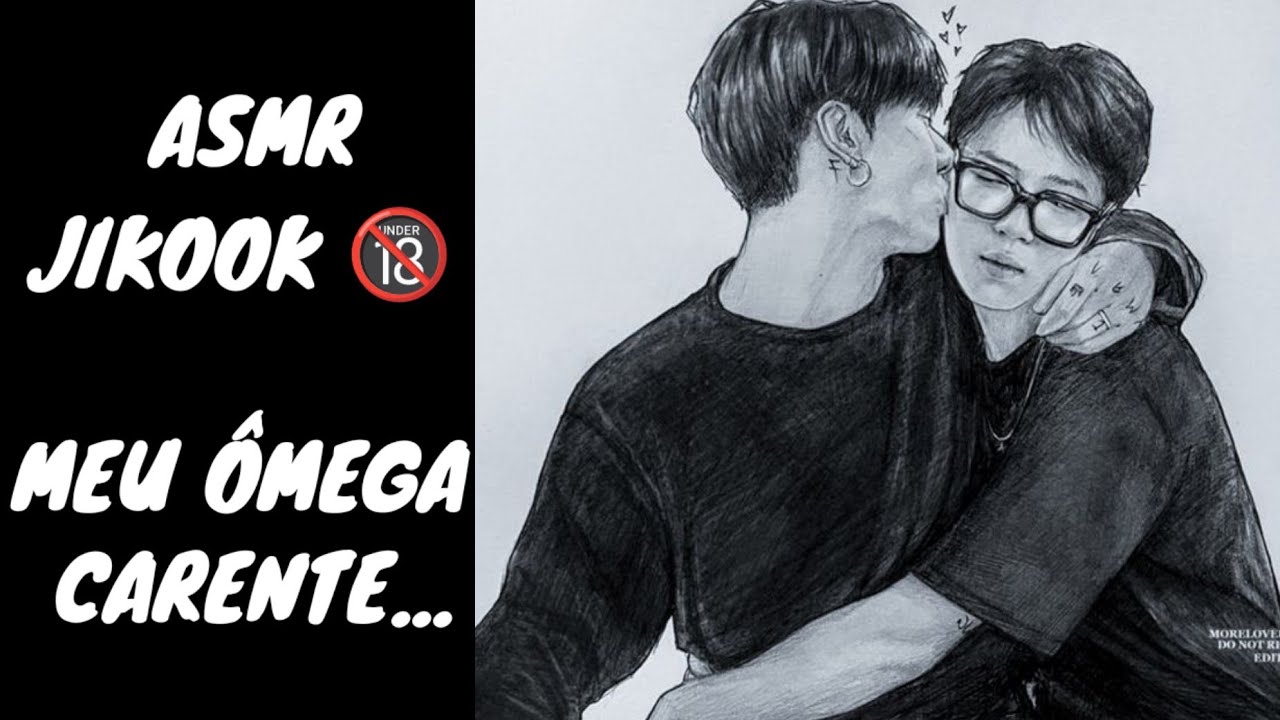 ASMR JIKOOK - MEU &Ocirc;MEGA CARENTE... - ONESHOT - LILI DUDU 