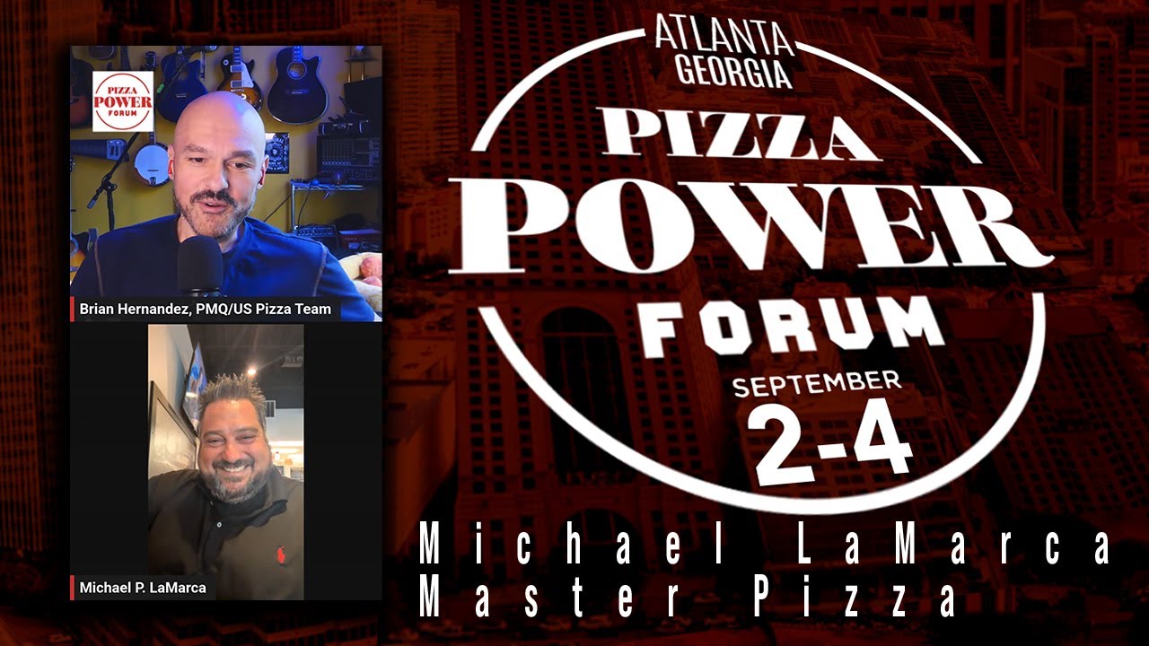 '25 Pizza Power Forum Preview - Michael LaMarca, Master Pizza