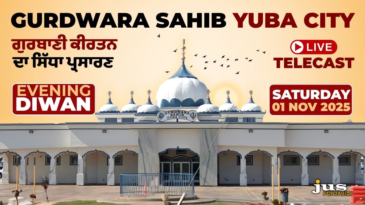 LIVE GURBANI KIRTAN FROM GURDWARA SAHIB YUBA CITY, CALIFORNIA | Afternoon Diwan | 1 NOV 2025