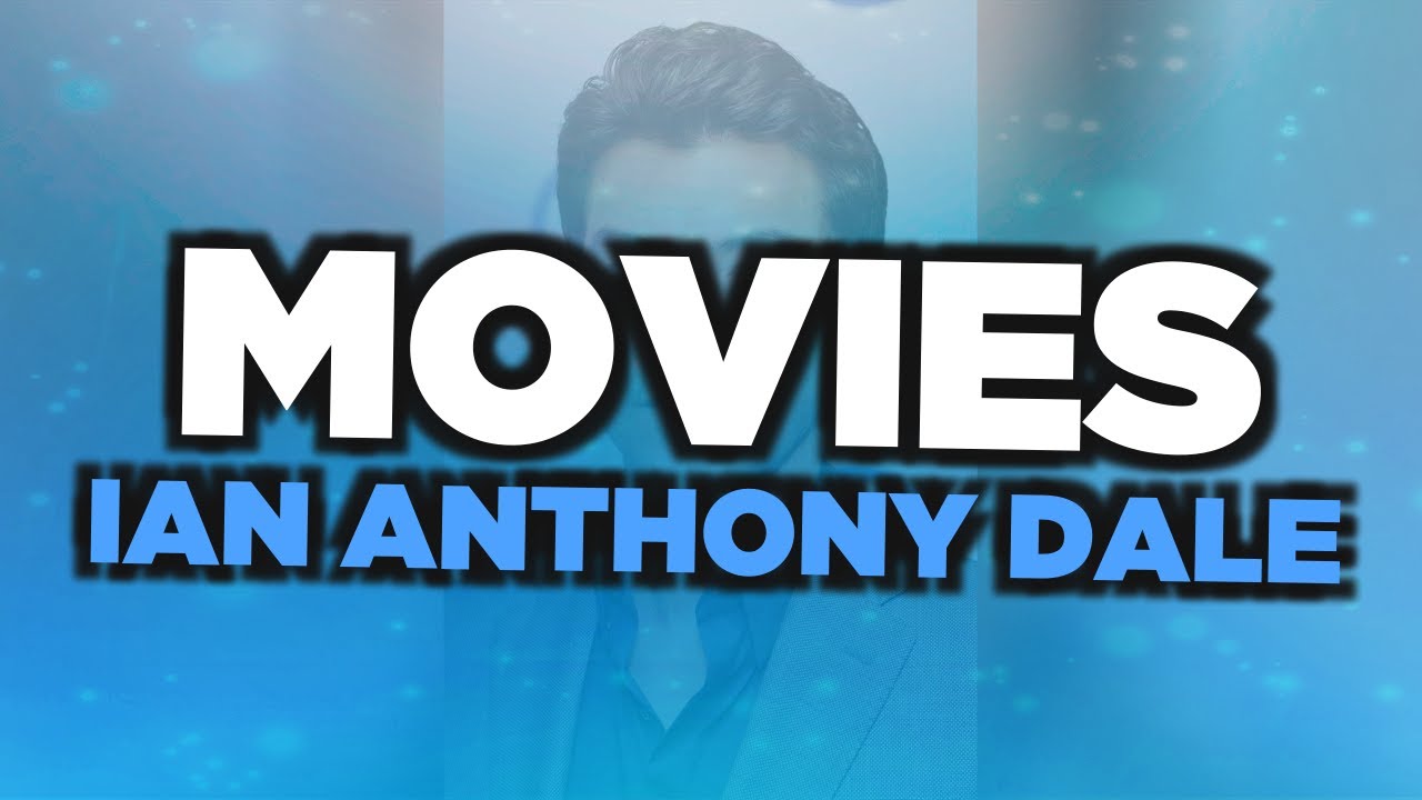 Best Ian Anthony Dale movies