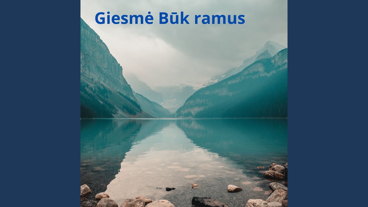 Giesmė Būk ramus